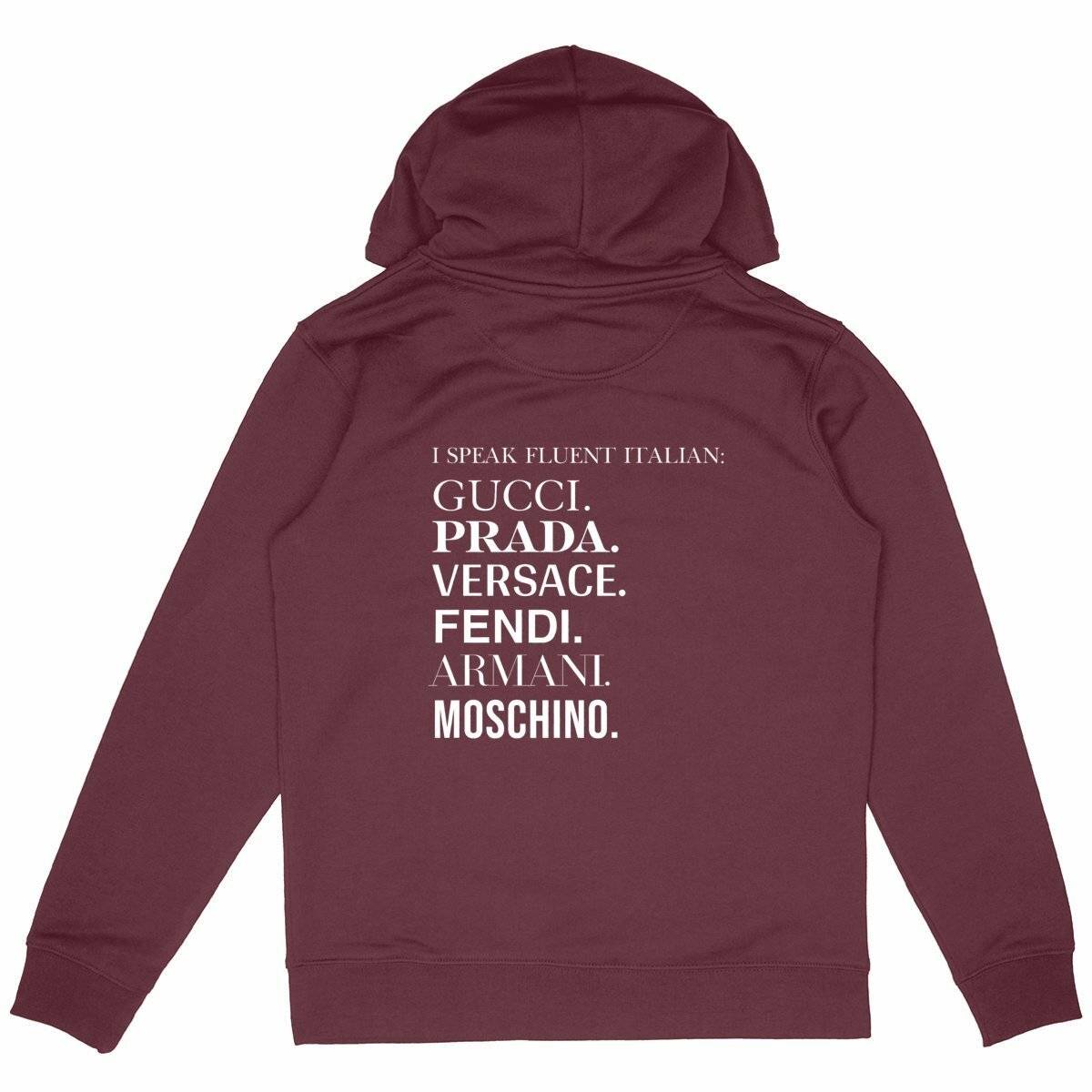 Sweat-shirt oversized unisexe bordeaux avec imprimé texte blanc 'I speak fluent Italian' listant des marques de luxe italiennes. Style streetwear écoresponsable.